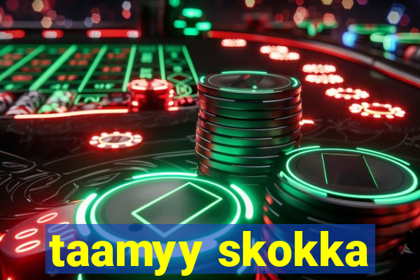 taamyy skokka
